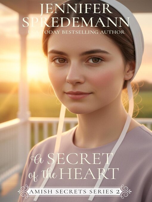 Title details for A Secret of the Heart (Amish Secrets--Book 2) by Jennifer (J.E.B.) Spredemann - Available